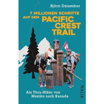 7 Millionen Schritte auf dem Pacific Crest Trail / Dziambor Malik