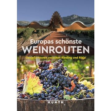 Europas schönste Weinrouten / Kunth