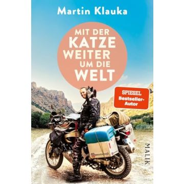 Mit der Katze weiter um die Welt / Klauka Malik