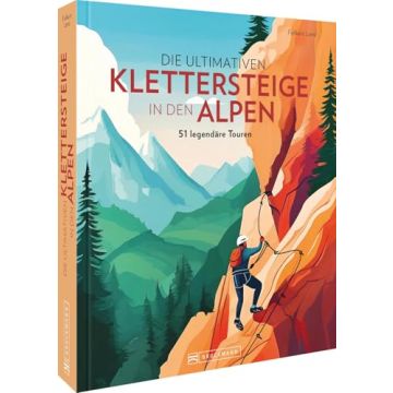 Die ultimativen Klettersteige in den Alpen / Bruckmann