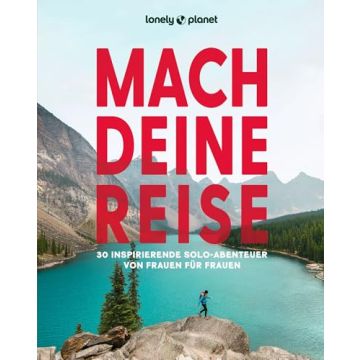 Mach deine Reise / Lonely Planet