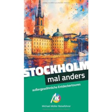 Reiseführer Stockholm - mal anders / Michael Müller