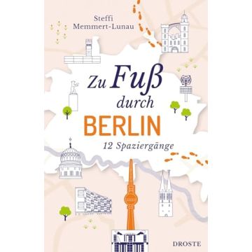 Reiseführer Zu Fuss durch Berlin / Droste