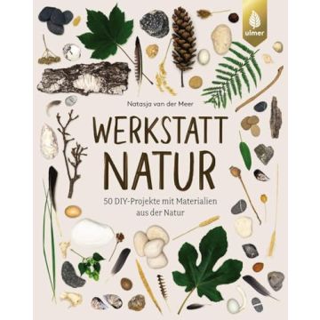 Werkstatt Natur / Ulmer