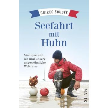 Seefahrt mit Huhn / Soudée Malik