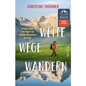 Weite Wege Wandern / Thürmer Malik