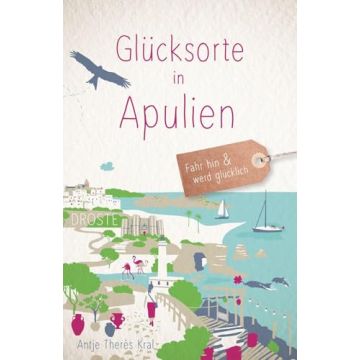 Reiseführer Glücksorte in Apulien / Droste