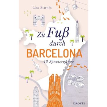 Reiseführer Zu Fuss durch Barcelona / Droste