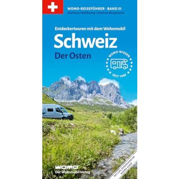 Entdeckertouren mit dem Wohnmobil Schweiz der Osten / Womo