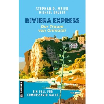 Riviera Express- Der Traum von Grimaldi / Meier Gmeiner