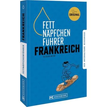 Frankreich Fettnäpfchenführer / Bruckmann