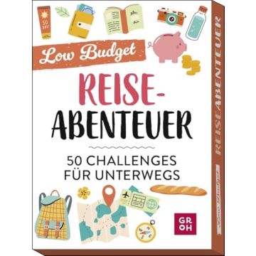 Reiseabenteuer Low Budget - 50 Challenges für unterwegs / Groh