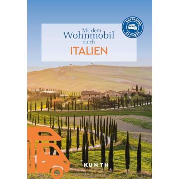 Mit dem Wohnmobil durch Italien / Kunth - Unterwegs zuhause