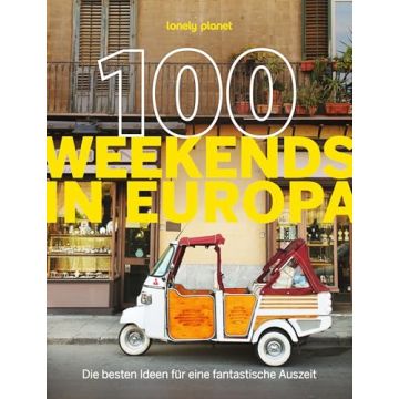 100 Weekends in Europa / Lonely Planet