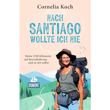 Nach Santiago wollte ich nie / Koch Dumont
