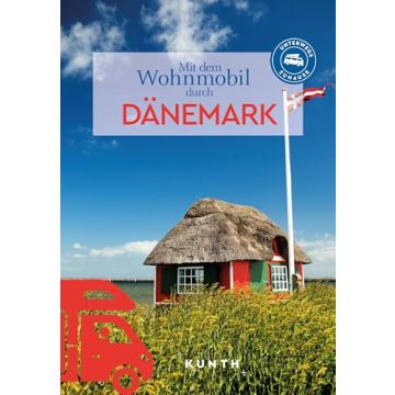 Mit dem Wohnmobil durch Dänemark / Kunth - Unterwegs zuhause