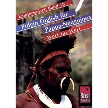 Sprachführer Pidgin Englisch für Papua-Neuguinea / Kauderwelsch Reise Know-How