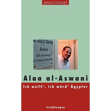 Ich wollt ich würd Ägypter/ Al-Aswani Lenos