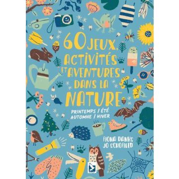 60 jeux, activités & aventures dans la nature / Gerfaut