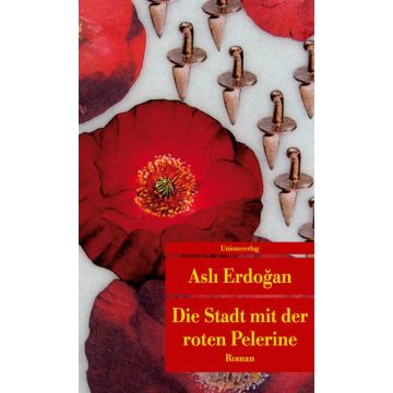 Die Stadt mit der roten Pelerine / Erdogan Unionsverlag