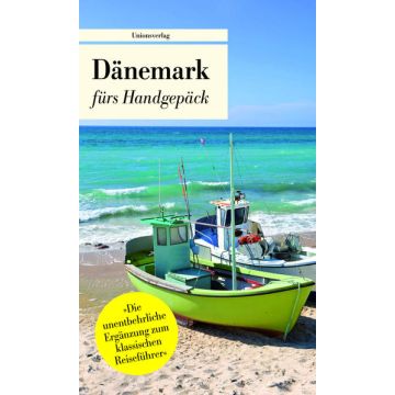 Dänemark fürs Handgepäck / Unionsverlag