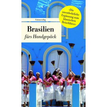Brasilien fürs Handgepäck / Unionsverlag