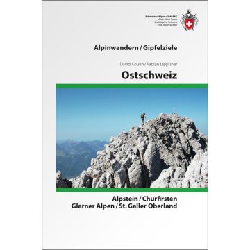 Wanderführer Alpinwandern Ostschweiz / SAC