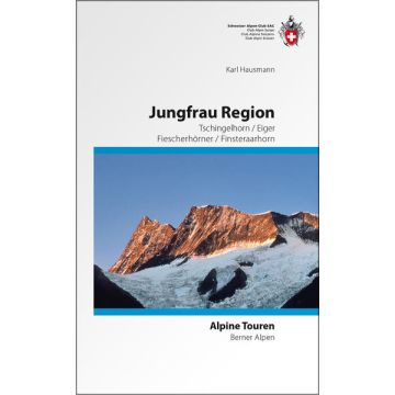 Wanderführer Alpine Touren Jungfrau Region / SAC
