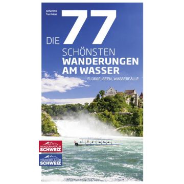 Die 77 schönsten Wanderungen am Wasser / Rothus