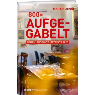 Restaurantführer 800x Aufgegabelt 2025 / Weber