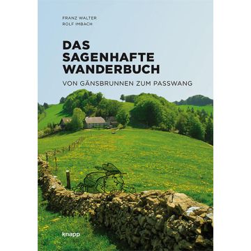 Das sagenhafte Wanderbuch / Knapp