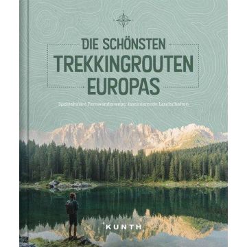 Die schönsten Trekkingrouten Europas / Kunth 