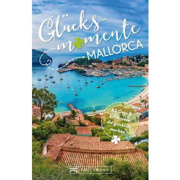 Reiseführer Glücksmomente Mallorca / Bruckmann