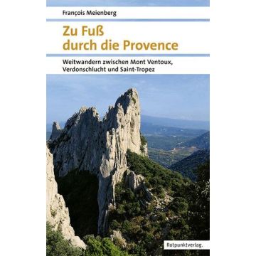 Wanderführer Zu Fuss durch die Provence / Rotpunkt