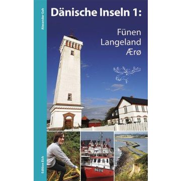 Reiseführer Dänische Inseln 1: Fünen Langeland Aero / Edition Elch