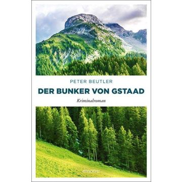 Der Bunker von Gstaad / Beutler Emons