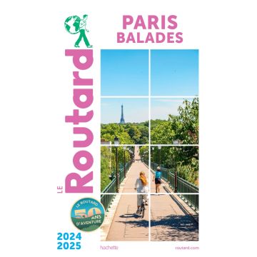 Guide de voyage Paris balades Guide du Routard 2024/25 / Hachette