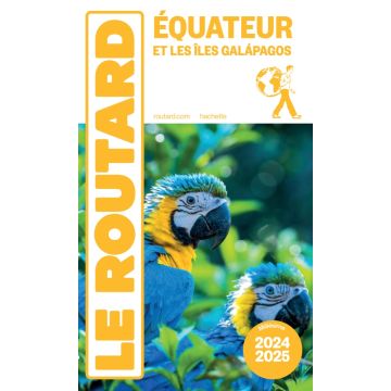 Guide du voyage Équateur Galapagos Guide du Routard 2024/25 / Hachette