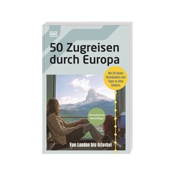 50 Zugreisen durch Europa / Dorling Kindersley
