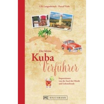 Reiseführer Der kleine Kuba-Verführer / Bruckmann