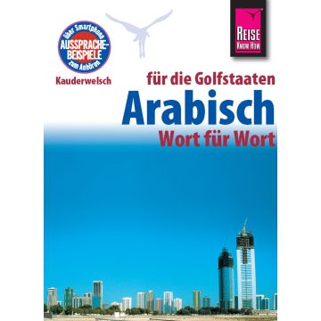 Sprachführer Arabisch für die Golfstaaten / Kauderwelsch Reise Know-How