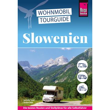 Wohnmobil-Tourguide Slowenien / Reise Know-How
