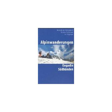 Alpinwanderungen Engadin Südbünden / Weber