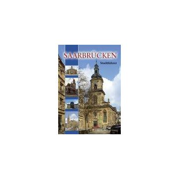 Saarbrücken Stadtführer/ Michael Imhof 