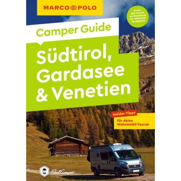 Camper Guide Südtirol, Gardasee & Venetien / Marco Polo