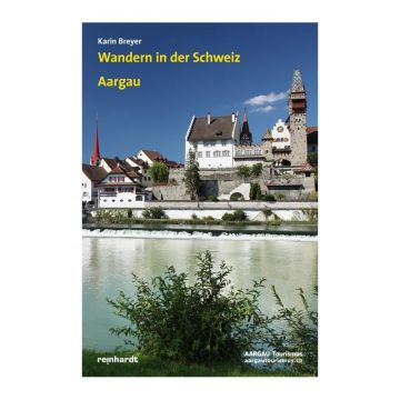 Wanderführer Sagenhaftes Wandern Aargau / Reinhardt