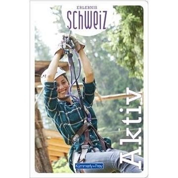 Reiseführer Aktiv - Erlebnis Schweiz / Kümmerly & Frey