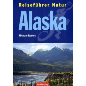 Alaska Naturreiseführer / Tecklenborg