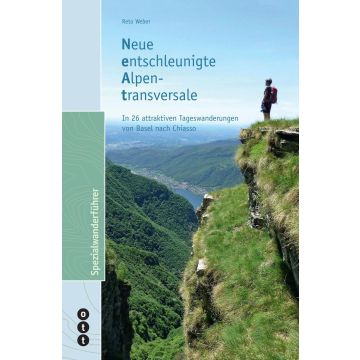 Wanderführer Neue entschleunigte Alpentransversale / Ott 