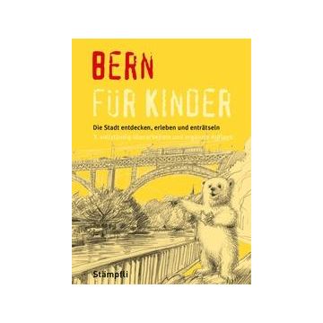 Reiseführer Bern für Kinder / Stämpfli 